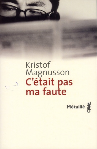 magnusson-kristof-3b-guicheney-gaelle-c-etait-pas-ma-faute_0