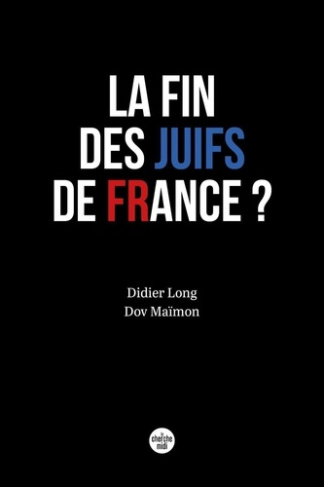 maimon-dov-long-didier-la-fin-des-juifs-de-france_0