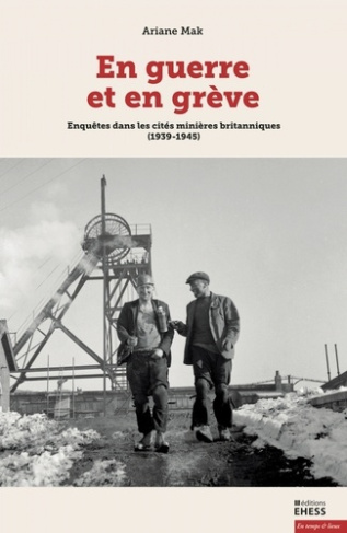 mak-ariane-en-guerre-et-en-greve-enquetes-dans-les-cites-minieres-britanniques-1939-1945_0