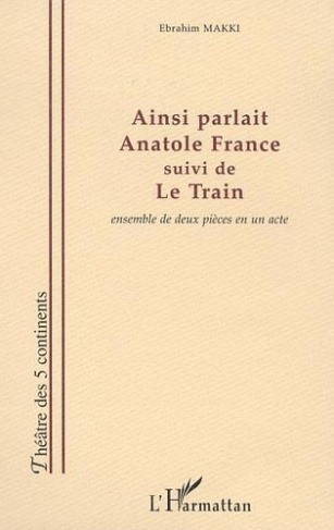 makki-ebrahim-ainsi-parlait-anatole-france-suivi-de-le-train_0