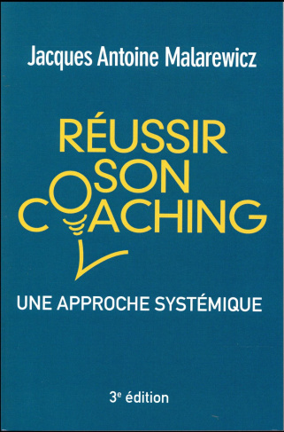 malarewicz-jacques-antoine-reussir-son-coaching-une-approche-systemique-3e-edition_0