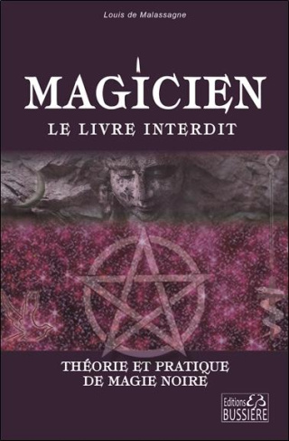 malassagne-louis-de-magicien-le-livre-interdit-theorie-et-pratique-de-magie-noire_0