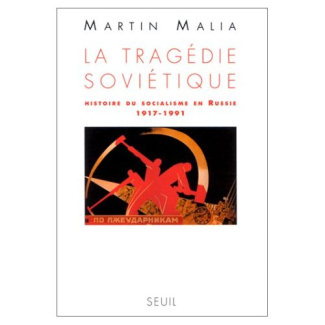 malia-martin-la-tragedie-sovietique-histoire-du-socialisme-en-russie-1917-1991_0