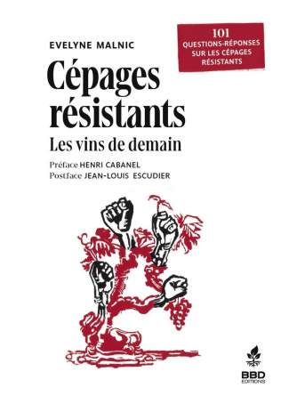 malnic-evelyne-cepages-resistants-les-vins-de-demain-101-questions-reponses-sur-les-cepages-resistants_0