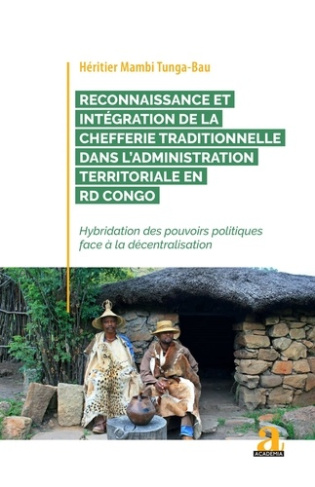 mambi-tunga-bau-heritier-reconnaissance-et-integration-de-la-chefferie-traditionnelle-dans-l-administration-territoriale-en-r_0