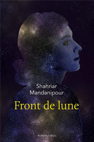 mandanipour-shahriar-3b-sarotte-georges-michel-front-de-lune_0
