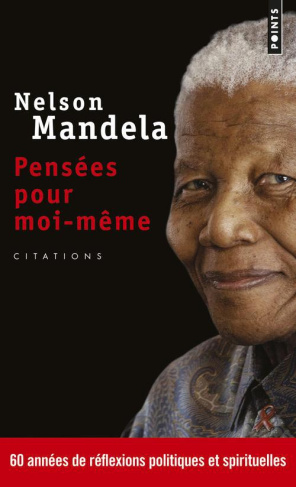 mandela-nelson-3b-hatang-sello-3b-venter-sahm-3b-berr-pensees-pour-moi-meme-le-livre-autorise-des-citations_0