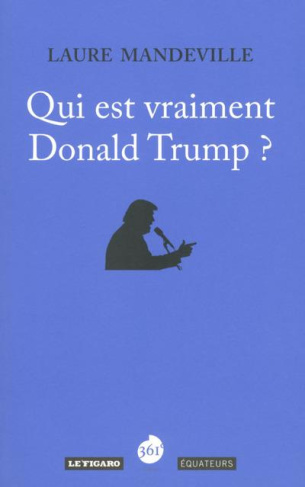 mandeville-laure-qui-est-vraiment-donald-trump_0