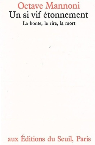 mannoni-octave-un-si-vif-etonnement-la-honte-le-rire-la-mort_0