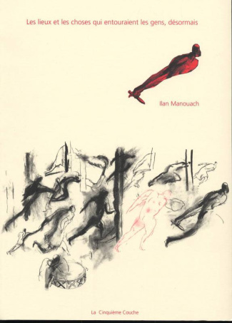 manouach-ilan-les-lieux-et-les-choses-qui-entouraient-les-gens_0