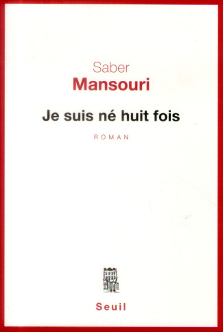 mansouri-saber-je-suis-ne-huit-fois_0