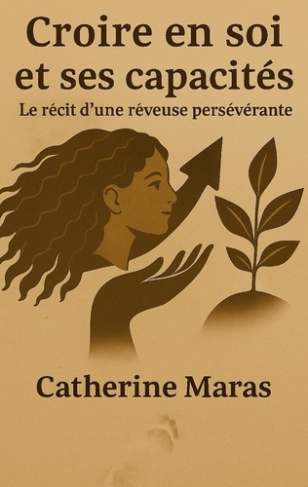 maras-catherine-croire-en-soi-et-ses-capacites-le-recit-d-une-reveuse-perseverante_0