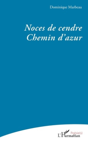 marbeau-dominique-noces-de-cendre-chemin-d-azur_0