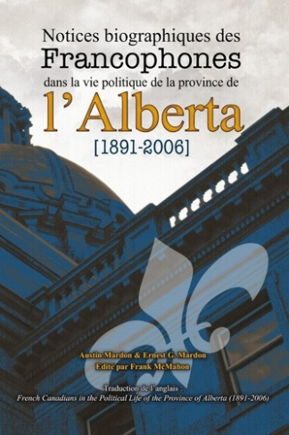 mardon-austin-francophones-dans-la-vie-politique-de-la-province-de-l-alberta-1891-2006_0