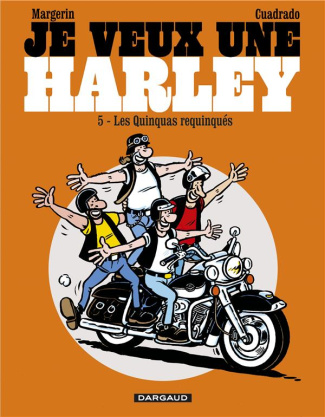 margerin-frank-3b-cuadrado-marc-je-veux-une-harley-tome-5-quinquas-requinques_0