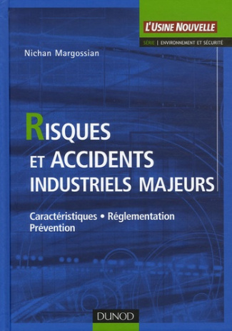 margossian-nichan-risques-et-accidents-industriels-majeurs-caracteristiques-reglementation-prevention_0