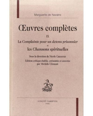 marguerite-de-navarr-oeuvres-completes-t9-la-complainte-pour-un-detenu-prisonnier-et-les-chansons-spirituelles_0