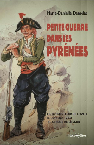 marie-danielle-demelas-petite-guerre-dans-les-pyrenees-le-18-fructidor-de-l-an-ii-au-cirque-de-lescun-le-18-fructidor-de_0