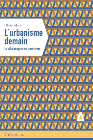 marin-olivier-l-urbanisme-demain-la-ville-bouge-et-se-transforme_0