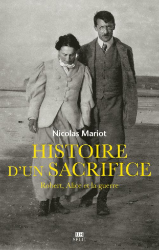 mariot-nicolas-histoire-d-un-sacrifice-robert-alice-et-la-guerre-1914-1917_0