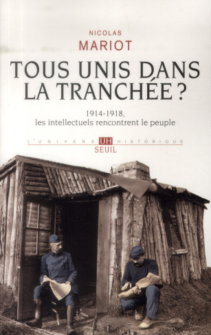 mariot-nicolas-tous-unis-dans-la-tranchee-1914-1918-les-intellectuels-rencontrent-le-peuple_0