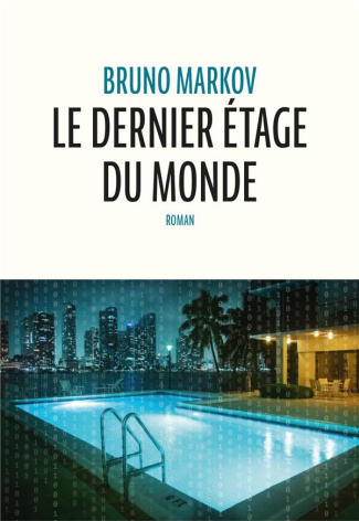 markov-bruno-le-dernier-etage-du-monde_0