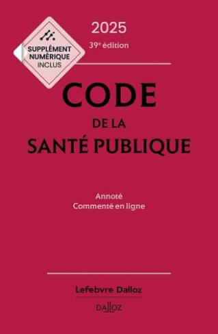 markus-jean-paul-cristol-daniele-peigne-jerome-code-de-la-sante-publique-annote-et-commente-en-ligne-edition-2025_0