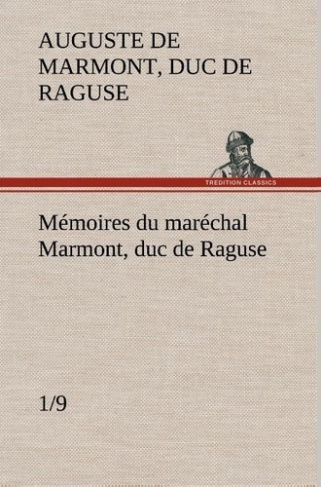 marmont-auguste-frederic-louis-duc-de-raguse-3b-mar-memoires-du-marechal-marmont-duc-de-raguse-1-9_0