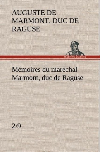 marmont-auguste-frederic-louis-duc-de-raguse-3b-mar-memoires-du-marechal-marmont-duc-de-raguse-2-9_0