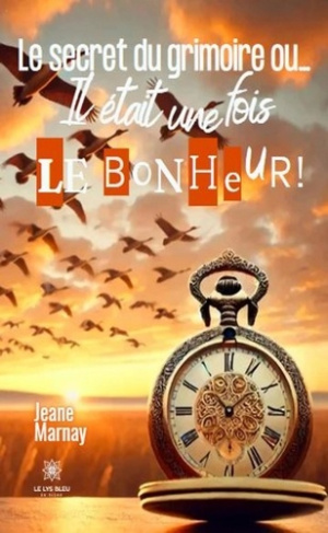 marnay-jeane-le-secret-du-grimoire-ou-il-etait-une-fois-le-bonheur_0