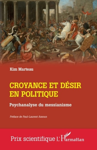 marteau-kim-assoun-paul-laurent-croyance-et-desir-en-politique-psychanalyse-du-messianisme_0