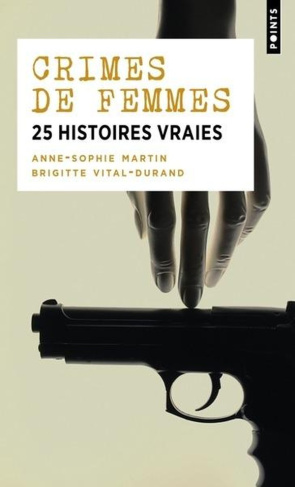 martin-anne-sophie-3b-vital-durand-brigitte-crimes-de-femmes-25-histoires-vraies_0