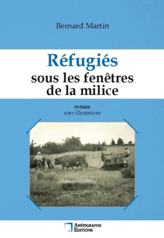 martin-bernard-refugies-sous-fenetres-de-milice-avec-illustrations_0