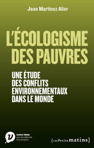 martinez-alier-joan-3b-dufumier-marc-3b-verkaeren-an-l-ecologisme-des-pauvres-une-etude-des-conflits-environnementaux-dans-le-monde_0