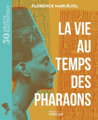 maruejol-florence-la-vie-au-temps-des-pharaons_0