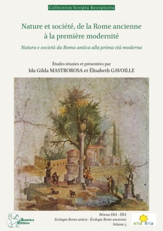 mastrorosa-ida-gilda-gavoille-elisabeth-nature-et-societe-de-la-rome-ancienne-a-la-premiere-modernite-representations-savoirs-hantises_0