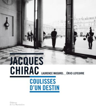 masurel-laurence-3b-lefeuvre-eric-jacques-chirac-coulisses-d-un-destin_0