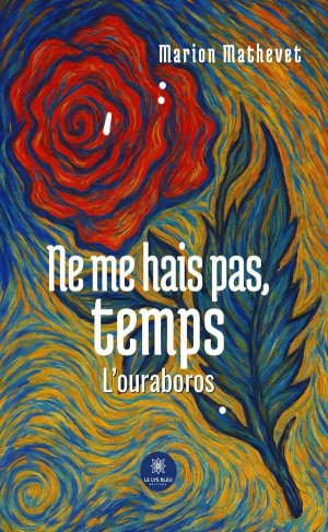 mathevet-marion-ne-me-hais-pas-temps-l-ouraboros_0