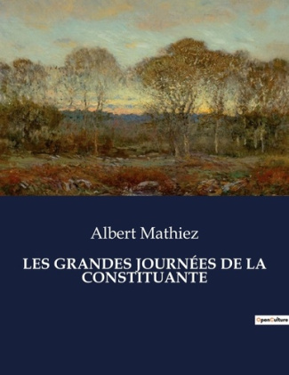 mathiez-albert-les-grandes-journees-de-la-constituante_0