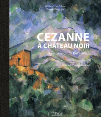maugenest-adams-cezanne-a-chateau-noir-l-histoire-d-une-fascination_0