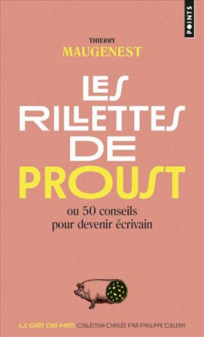 maugenest-thierry-les-rillettes-de-proust-50-conseils-pour-devenir-ecrivain_0