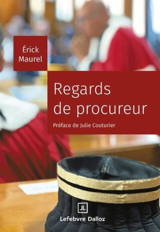 maurel-erick-regards-de-procureur-un-magistrat-de-la-republique-face-a-la-societe-francaise_0