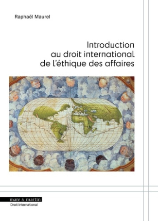 maurel-raphael-introduction-au-droit-international-de-l-ethique-des-affaires_0