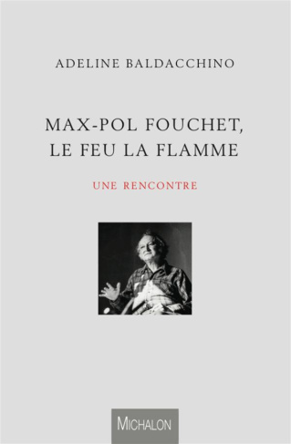 max-pol-fouchet-le-feu-la-flamme-une-rencontre_0