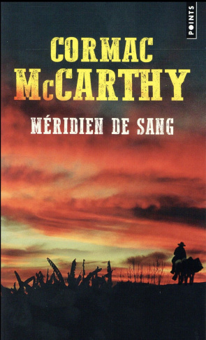 Méridien de sang. Ou Le rougeoiement du soir dans l'Ouest