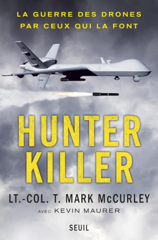 mccurley-mark-3b-maurer-kevin-3b-pailler-emmanuel-hunter-killer-la-guerre-des-drones-par-ceux-qui-la-font_0