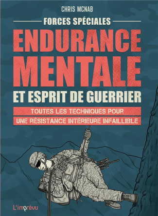 mcnab-chris-endurance-mentale-et-esprit-de-guerrier-toutes-les-techniques-pour-une-resistance-interieure-infail_0