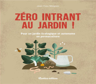 meignen-jean-yves-3b-boucourt-franck-3b-brenckle-eri-zero-intrant-au-jardin-pour-un-jardin-ecologique-et-autonome-en-permaculture_0