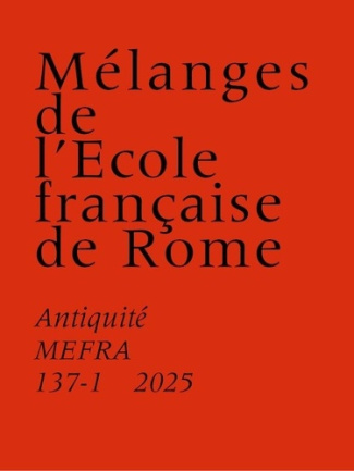 melanges-de-l-ecole-francaise-de-rome-antiquite-137-1-2025_0