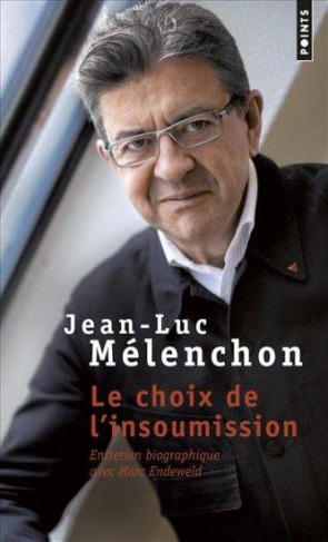melenchon-jean-luc-3b-endeweld-marc-le-choix-de-l-insoumission_0